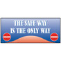 The Safe Way Is The Only Way Banner NHE-19535