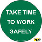 Take Time To Work Safely Floor Label NHE-18774