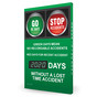 GO BE SAFE STOP ACCIDENTS ___ DAYS WITHOUT A LOST TIME ACCIDENT Digital Safety Scoreboard CS984617