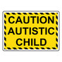 Caution Autistic Child Sign NHE-27653