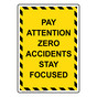 Portrait Pay Attention Zero Accidents Sign NHEP-33606_YBSTR