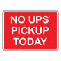No UPS Pickup Today Sign NHE-35705_RED