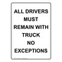 Portrait All Drivers Must Remain With Truck Sign NHEP-27556