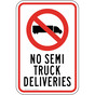No Semi Truck Deliveries Sign for Shipping / Receiving PKE-14278