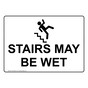 STAIRS MAY BE WET Sign with Symbol NHE-50555