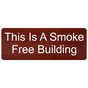 Cinnamon Engraved This Is A Smoke Free Building Sign EGRE-600_White_on_Cinnamon