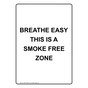 Portrait Breathe Easy This Is A Smoke Free Zone Sign NHEP-16620