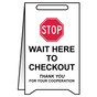 Stop Wait Here To Check Out Stand-Up Floor Sign CS430640