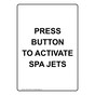 Portrait Press Button To Activate Spa Jets Sign NHEP-34022