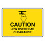 Caution Low Overhead Clearance Sign With Symbol NHE-19678_YLW