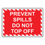 Prevent Spills Do Not Top Off Sign NHE-32709_RWSTR