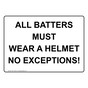 All Batters Must Wear A Helmet No Exceptions! Sign NHE-17664