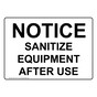 Notice Sanitize Equipment After Use Sign NHE-18115