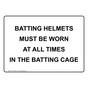 Batting Helmets Must Be Worn At All Times In Sign NHE-34055