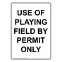 Portrait Use Of Playing Field By Permit Only Sign NHEP-17646