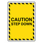 Portrait Caution Step Down Sign NHEP-19706_YBSTR