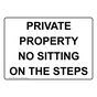 Private Property No Sitting On The Steps Sign TRE-13624