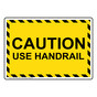 Caution Use Handrail Sign NHE-19709_YBSTR