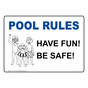 Pool Rules Have Fun Be Safe Sign NHE-17477