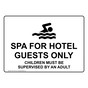Spa Hotel Guests Only Children Must Be Supervised Sign NHE-7780