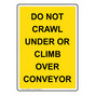 Portrait Do Not Crawl Under Or Climb Over Conveyor Sign NHEP-29660