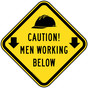 Caution! Men Working Below Reflective Sign With Symbol NHE-25725