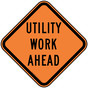 Utility Work Ahead Reflective Sign NHE-25731