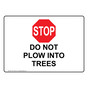 Do Not Plow Into Trees Sign With Symbol NHE-37630