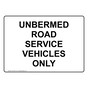 Unbermed Road Service Vehicles Only Sign NHE-39107