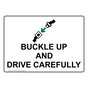 Buckle Up And Drive Carefully Sign NHE-7946