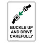 Portrait Buckle Up And Drive Carefully Sign With Symbol NHEP-7946