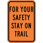 Portrait For Your Safety Stay On Trail Reflective Sign PKE-35727