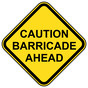 Caution Barricade Ahead Sign for Traffic Control NHE-17492