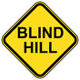 Blind Hill Sign for Traffic Safety NHE-17532