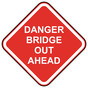 Danger Bridge Out Ahead Sign for Traffic Safety NHE-17825