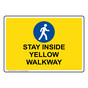 Stay Inside Yellow Walkway Sign With Symbol NHE-36613_YLW