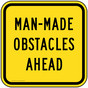 Man-Made Obstacles Ahead Sign for Recreation PKE-17007