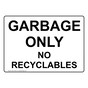Garbage Only No Recyclables Sign