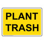 Plant Trash Sign
