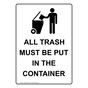 All Trash Must Be Put In The Container Sign NHEP-14504