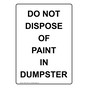 Portrait Do Not Dispose Of Paint In Dumpster Sign NHEP-14542