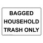Bagged Household Trash Only Sign NHE-34358