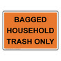 Bagged Household Trash Only Sign NHE-34358_ORNG