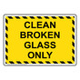 Clean Broken Glass Only Sign NHE-34364_YBSTR