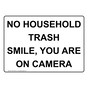 No Household Trash Smile, You Are On Camera Sign NHE-34404