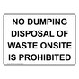 NO DUMPING DISPOSAL OF WASTE ONSITE IS PROHIBITED Sign NHE-50084