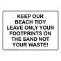 KEEP OUR BEACH TIDY LEAVE ONLY YOUR FOOTPRINTS Sign NHE-50618