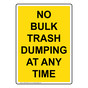 Portrait No Bulk Trash Dumping At Any Time Sign NHEP-34392_YLW