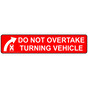 Do Not Overtake Turning Vehicle Label for Transportation NHE-14945