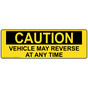 Vehicle May Reverse At Any Time Label for Transportation NHE-14974